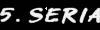 5. s�ria